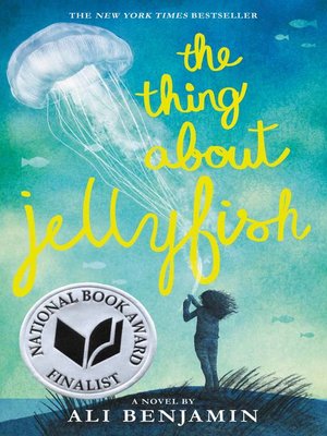 cover image of The Thing About Jellyfish  (National Book Award Finalist)